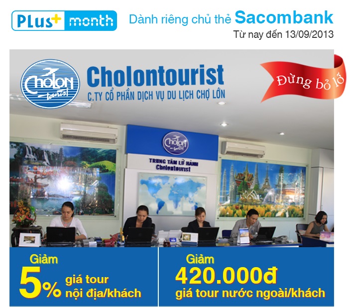 CholonTourist khuyến mại lớn dành cho chủ thẻ SacomBank