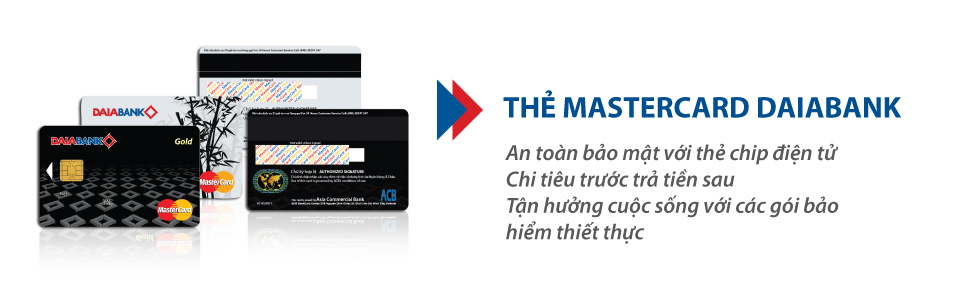 Làm thẻ tín dụng quốc tế - tận hưởng cuộc sống cùng MasterCard DaiABank