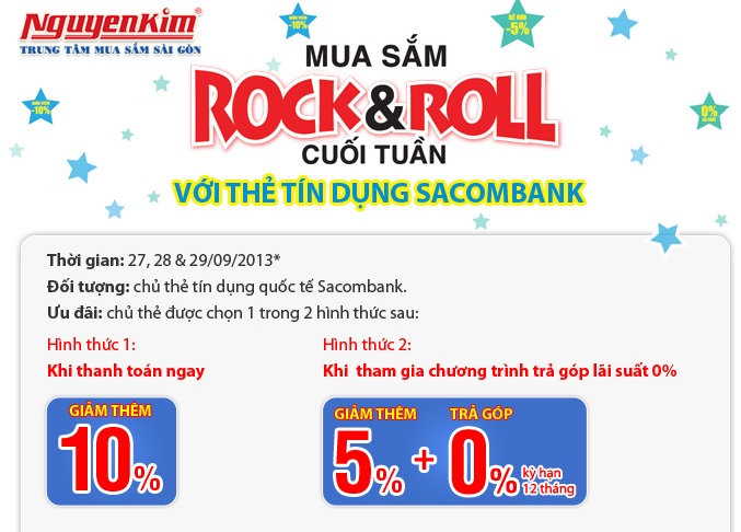 Nguyễn Kim khuyến mại mua sắm Rock & Roll cuối tuần với thẻ SacomBank