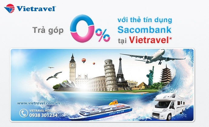 Vietravel khuyến mại trả góp 0% với thẻ tín dụng SacomBank