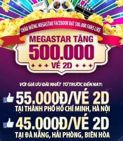 Megastar khuyến mãi 2 vé 2D chỉ với 45,000 VND